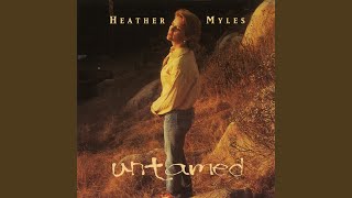Watch Heather Myles Untamed video