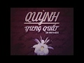 Yung Quất - Quỳnh