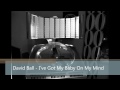 David Ball - I've Got My Baby On My Mind