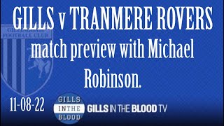 GITBTV, Gills v Tranmere Rovers Match Preview with Michael Robinson, 11-08-22