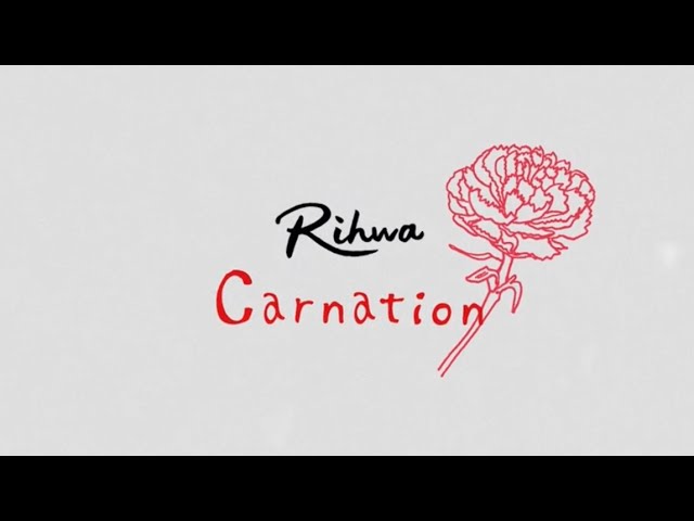 Rihwa - "Carnation"のLyric Videoを公開 新譜「WHO YOU R」収録曲 thm Music info Clip