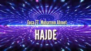 Enca Ft. Muharrem Ahmeti - Hajde Chipmunks Version