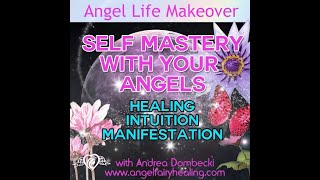 Self Mastery with the Angels
