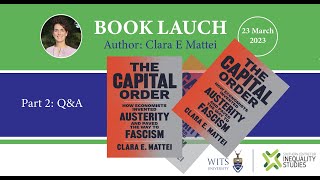 Part 2 Q&A Prof Mattei Discusses Her Book The Capital Orderhow Economists Invented The Austerity