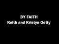 By Faith - Keith and Kristyn Getty