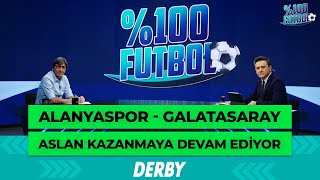 Alanyaspor - Galatasaray | %100 Futbol | Rıdvan Dilmen & Murat Kosova @TV8Bucuk