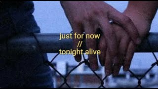 Watch Tonight Alive Just For Now video
