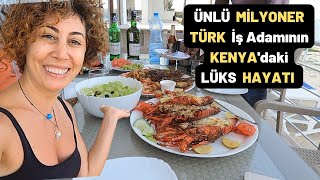 Bakın ÜNLÜ Türk MİLYONER Kenya'da Nasıl Yaşıyor? Mombasa KENYA 🇰🇪 - 76