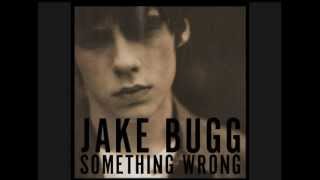 Watch Jake Bugg Something Wrong video