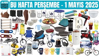 A101 Bu Perşembe Neler Var ? A101 1 Mayis 2025 Aktüel Kataloğu Çadir Mutfak Çeyi̇zli̇kler