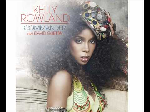 Kelly Rowland Ft David Guetta Commander May 16 2010 151 PM