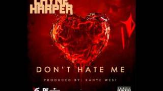 Watch Layne Harper Dont Hate Me video