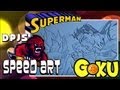 Goku vs Superman - Speed Art Drawing Ep4 - Like FTW!!!!