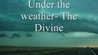 Watch Divine Under The Weather video