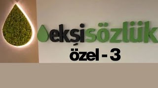 Ekşi Sözlük Özel Canlı Yayın -3