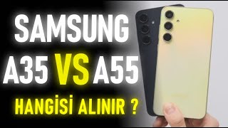 Büyük KAPIŞMA !! - Samsung Galaxy A55 vs A35 / Hangisi Alınır ?
