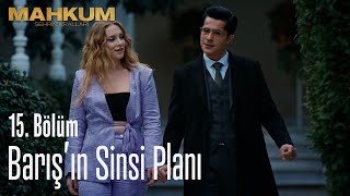 Barışın Sinsi Planı - Mahkum 15. Bölüm
