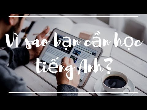 Học Tiếng Anh Để Làm Gì?