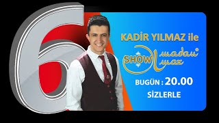 Kadi̇r Yilmaz Olmadan Olmaz Show