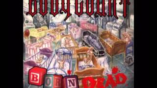 Watch Body Count Born Dead video
