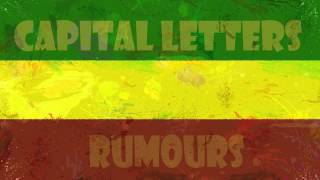 Watch Capital Letters Rumours video