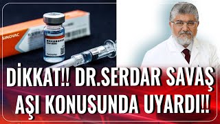 Dikkat!!! Dr.Serdar Savaş Aşı Konusunda Uyardı!!! | Şimdiki Zaman