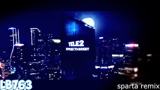 Tele2 - Sparta Psithurism Remix