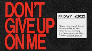 Watch Friday Dont Give Up video