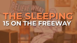 Watch Sleeping 15 On The Freeway video