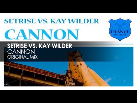 Setrise vs. Kay Wilder - Cannon