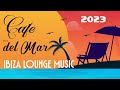 Chillout CAFE - Del Mar 2023 Ibiza Lounge Music - Balearic Beach Mix