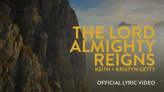Watch Keith  Kristyn Getty The Lord Almighty Reigns video