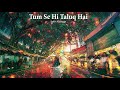 Kash Ki Tum Wafa Nibha Lete | Sahir Ali Bagga | Sad Song | Tum Se Hi Taluq Hai