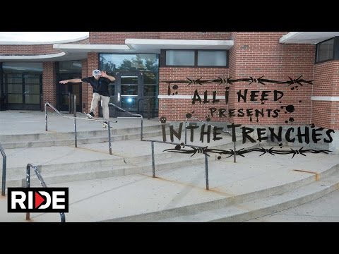 All I Need Skateboarding Presents "In The Trenches"