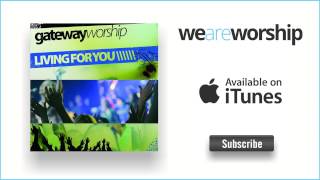 Watch Gateway Worship Who You Are video