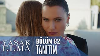 Yasak Elma 82. Bölüm Tanıtımı