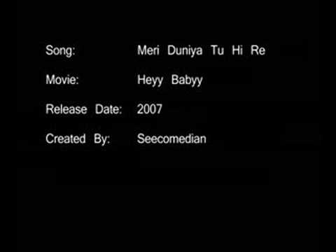 Meri Duniya Tu Hi Re - Heyy Babyy