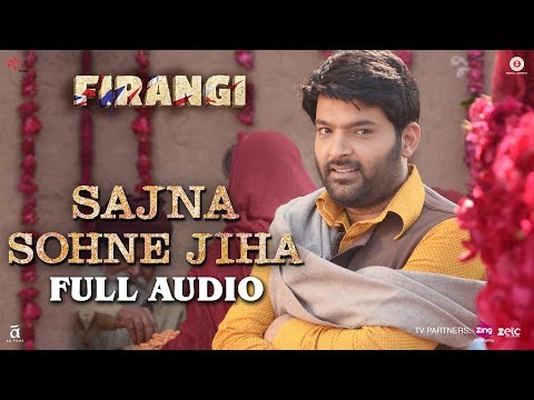 Sajna Sohne Jiha - Full Audio | Firangi | Kapil Sharma & Ishita Dutta | Jyoti Nooran | Jatinder Shah - LatestLyrics