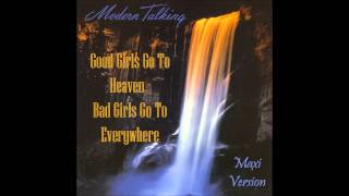 Watch Modern Talking Good Girls Go To Heaven  Bad Girls Go To Everywhere video