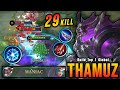 29 Kills + MANIAC!! Thamuz Vengeance META 100% Killing Machine!! - Build Top 1 Global Thamuz ~ MLBB