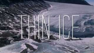 Official Trailer Thin Ice: The Inside story of climate Science
