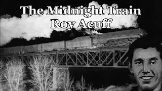 Watch Roy Acuff Midnight Train video