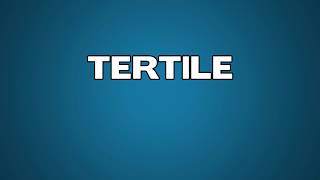 Tertile Meaning