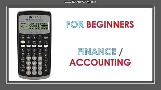 Financial Calculator TI BAII PLUS TUTORIAL (Module 1)