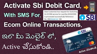 How To Activate Sbi Debit Card For Ecom Transactions In Telugu, Active Atm Card For Ecom Service S