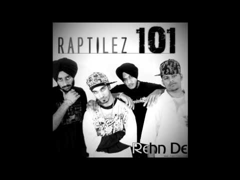 PUNJABI RAP | Raptilez 1O1 - Rehn De (2011)
