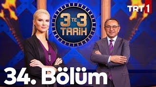 3Te 3 Tarih 34. Bölüm