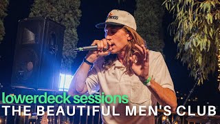 The Beautiful Men's Club - "Hard as F*ck" | Live at LowerDeck Sessions