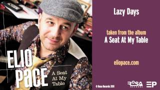 Watch Elio Pace Lazy Days video