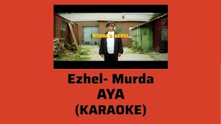 Aya Karaoke Ezhel & Murda